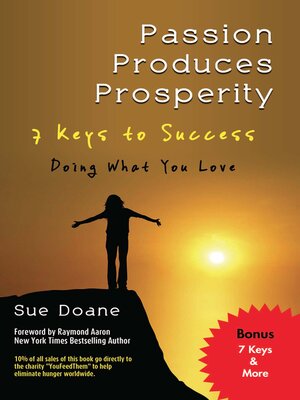 cover image of Passion Produces Prosperity: 7 Keys to Success Doing What You Love